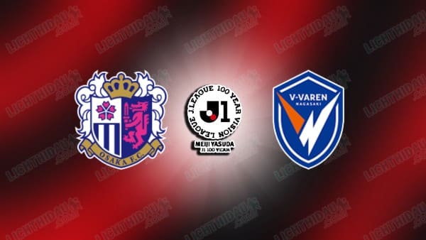 NHẬN ĐỊNH CEREZO OSAKA VS NAGASAKI, 14H00 NGÀY 9/5