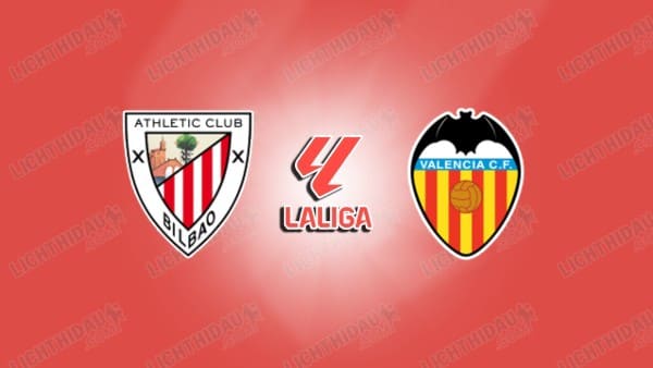 NHẬN ĐỊNH ATHLETIC BILBAO VS VALENCIA, 21H15 NGÀY 10/5