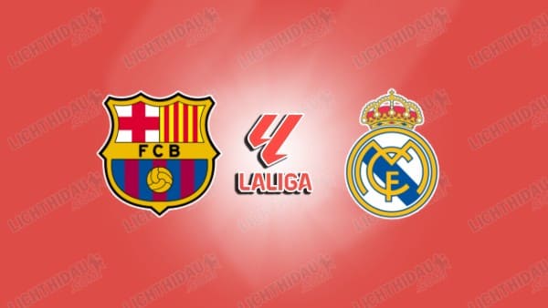NHẬN ĐỊNH BARCELONA VS REAL MADRID, 02H00 NGÀY 11/5