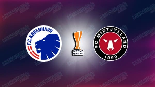 NHẬN ĐỊNH COPENHAGEN VS MIDTJYLLAND, 22H00 NGÀY 14/5
