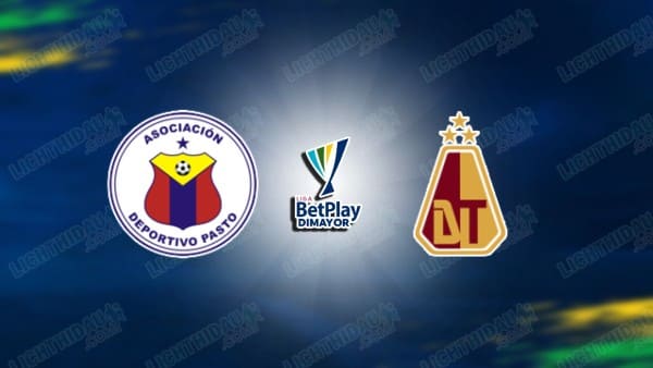 NHẬN ĐỊNH DEPORTIVO PASTO VS TOLIMA, 06H00 NGÀY 14/5