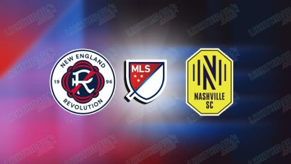NHẬN ĐỊNH NEW ENGLAND VS NASHVILLE, 06H30 NGÀY 14/5 