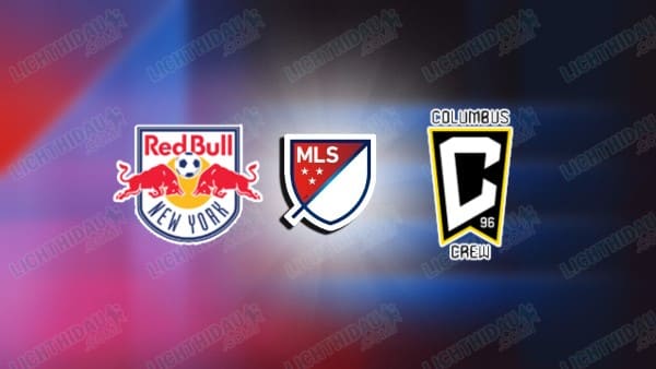 NHẬN ĐỊNH NEW YORK RB VS COLUMBUS CREW, 06H30 NGÀY 14/5
