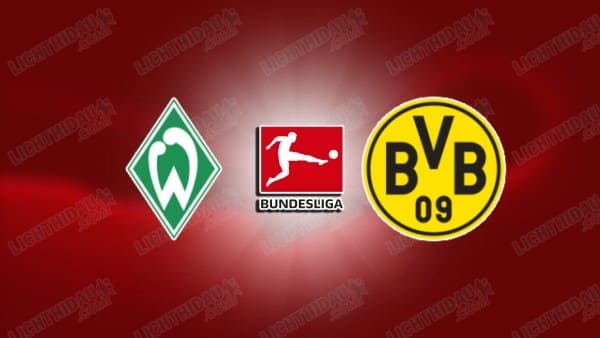 NHẬN ĐỊNH BREMEN VS DORTMUND, 20H30 NGÀY 16/5
