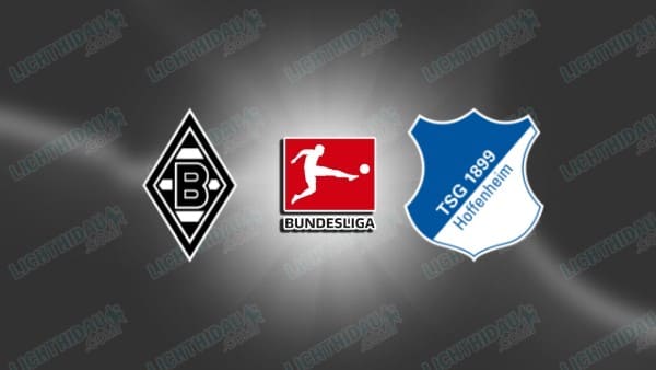 NHẬN ĐỊNH M'GLADBACH VS HOFFENHEIM, 20H30 NGÀY 16/5