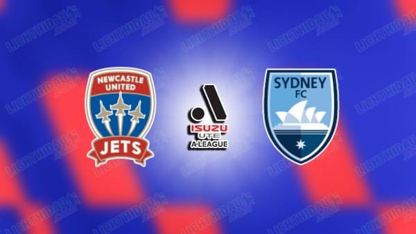 NHẬN ĐỊNH NEWCASTLE JETS VS SYDNEY FC, 16H40 NGÀY 16/5