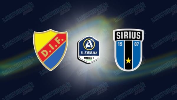 NHẬN ĐỊNH DJURGARDEN VS SIRIUS, 00H00 NGÀY 19/5