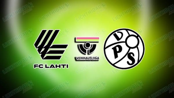 NHẬN ĐỊNH LAHTI VS VPS, 22H00 NGÀY 18/5