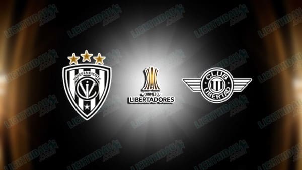 NHẬN ĐỊNH INDEPENDIENTE DEL VALLE VS LIBERTAD, 09H00 NGÀY 20/5