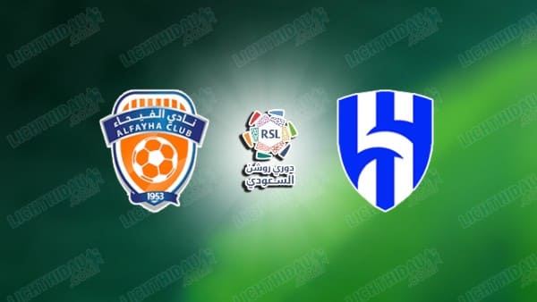 NHẬN ĐỊNH AL FAYHA VS AL HILAL, 01H00 NGÀY 22/5