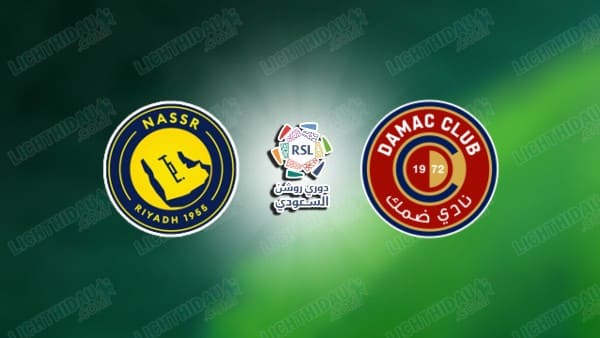 NHẬN ĐỊNH AL NASSR VS DAMAC, 01H00 NGÀY 22/5