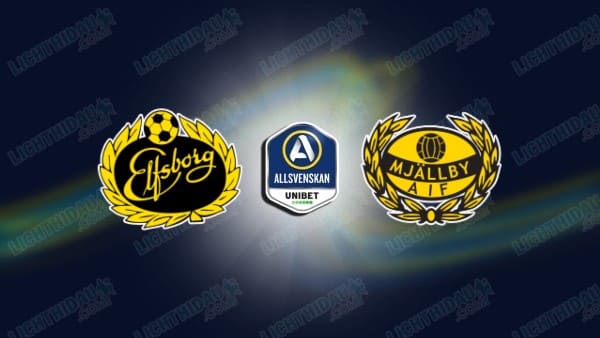 NHẬN ĐỊNH ELFSBORG VS MJALLBY, 00H00 NGÀY 22/5