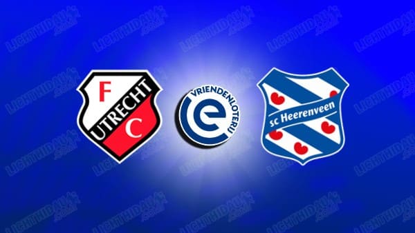 NHẬN ĐỊNH UTRECHT VS HEERENVEEN, 02H00 NGÀY 22/5