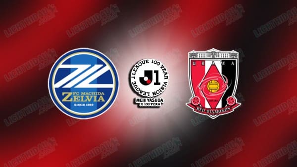 NHẬN ĐỊNH MACHIDA ZELVIA VS URAWA REDS, 17H30 NGÀY 22/5