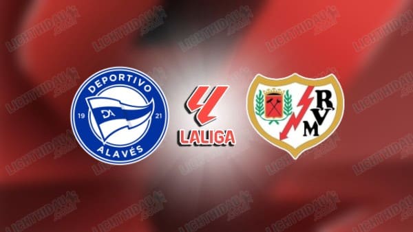 NHẬN ĐỊNH ALAVES VS VALLECANO, 02H00 NGÀY 24/5