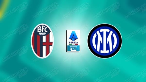 NHẬN ĐỊNH BOLOGNA VS INTER MILAN, 23H00 NGÀY 23/5