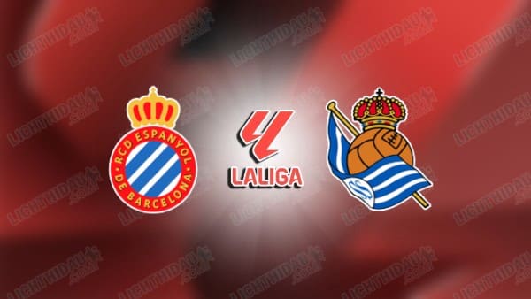 NHẬN ĐỊNH ESPANYOL VS SOCIEDAD, 02H00 NGÀY 24/5