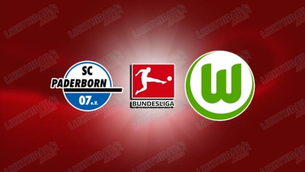 NHẬN ĐỊNH PADERBORN VS WOLFSBURG, 01H30 NGÀY 26/5
