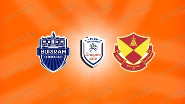 NHẬN ĐỊNH BURIRAM VS SELANGOR, 19H00 NGÀY 27/5