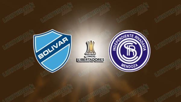 NHẬN ĐỊNH BOLIVAR VS IND. RIVADAVIA, 07H30 NGÀY 28/5