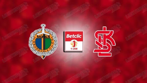 NHẬN ĐỊNH CHROBRY GLOGOW VS LKS LODZ, 22H30 NGÀY 28/5