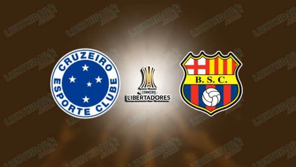 NHẬN ĐỊNH CRUZEIRO VS BARCELONA SC, 07H30 NGÀY 29/5