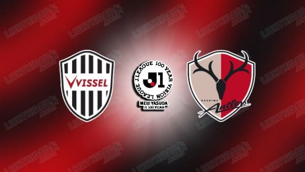 NHẬN ĐỊNH VISSEL KOBE VS KASHIMA, 12H00 NGÀY 30/5