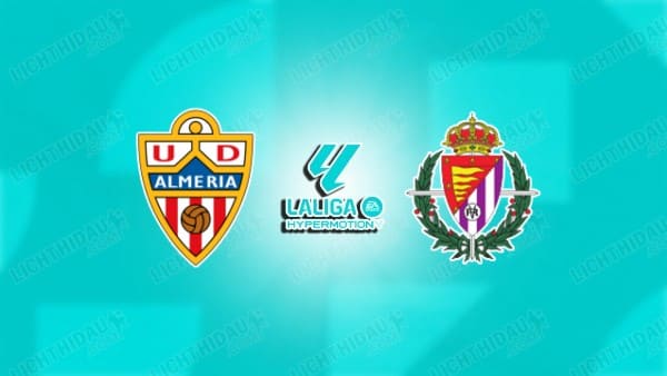 NHẬN ĐỊNH ALMERIA VS VALLADOLID, 23H30 NGÀY 31/5