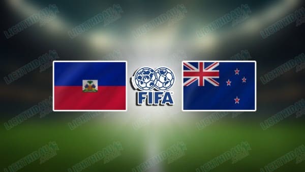 NHẬN ĐỊNH HAITI VS NEW ZEALAND, 07H00 NGÀY 3/6
