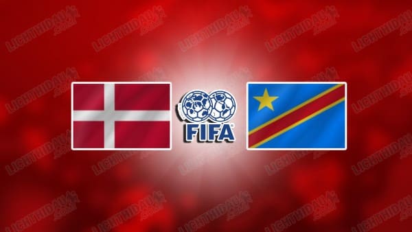 NHẬN ĐỊNH ĐAN MẠCH VS CONGO, 01H00 NGÀY 4/6