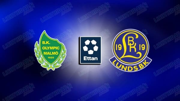 NHẬN ĐỊNH OLYMPIC VS LUNDS BK, 00H00 NGÀY 4/6