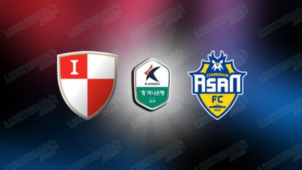 NHẬN ĐỊNH BUSAN I'PARK VS CHUNGNAM ASAN, 17H30 NGÀY 5/6