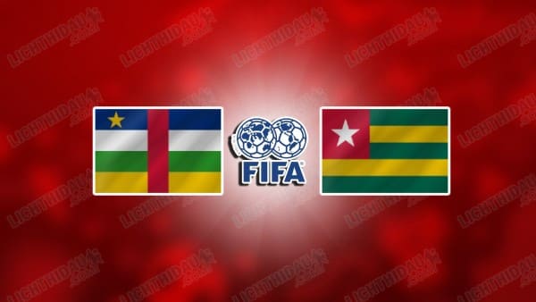 NHẬN ĐỊNH CH TRUNG PHI VS TOGO, 19H00 NGÀY 5/6