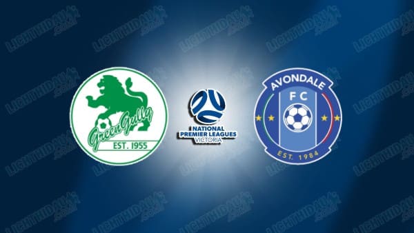 NHẬN ĐỊNH GREEN GULLY VS AVONDALE, 16H30 NGÀY 5/6