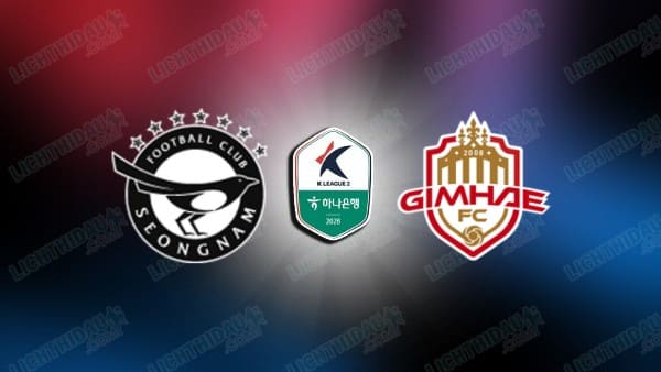 NHẬN ĐỊNH SEONGNAM VS GIMHAE CITY, 17H30 NGÀY 5/6