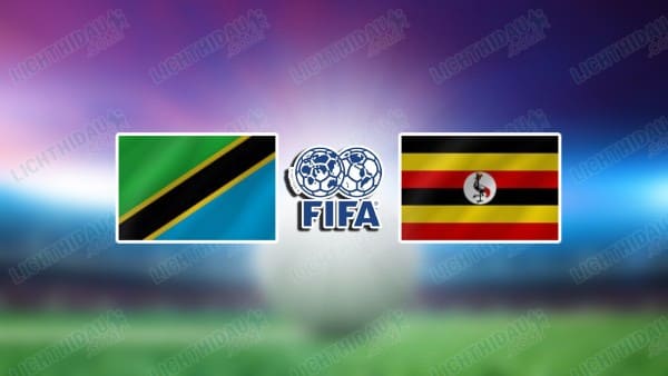 NHẬN ĐỊNH TANZANIA VS UGANDA, 19H00 NGÀY 5/6