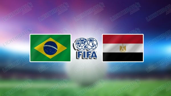 NHẬN ĐỊNH BRAZIL VS AI CẬP, 05H00 NGÀY 7/6