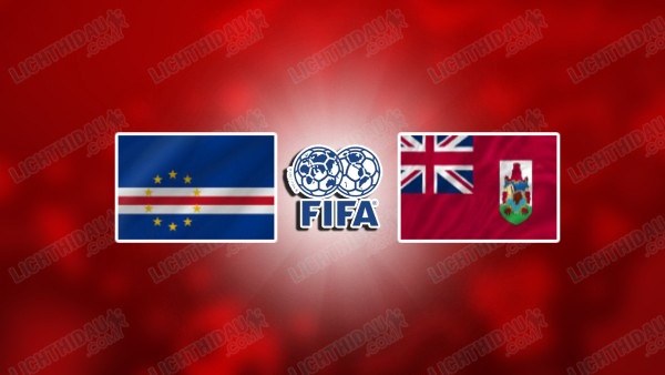 NHẬN ĐỊNH CAPE VERDE VS BERMUDA, 03H00 NGÀY 7/6