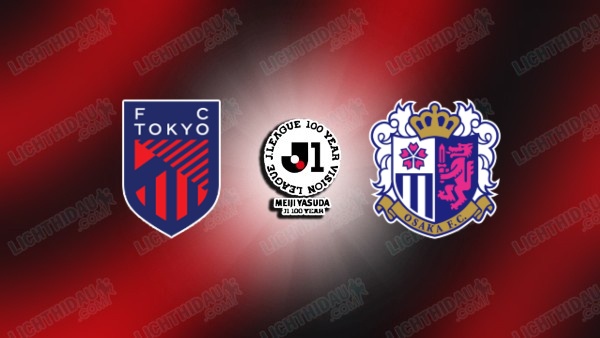 NHẬN ĐỊNH FC TOKYO VS CEREZO OSAKA, 12H00 NGÀY 6/6