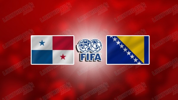 NHẬN ĐỊNH PANAMA VS BOSNIA, 02H00 NGÀY 7/6