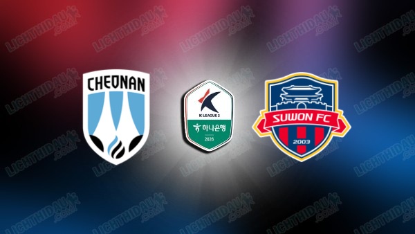 NHẬN ĐỊNH CHEONAN VS SUWON FC, 17H30 NGÀY 7/6