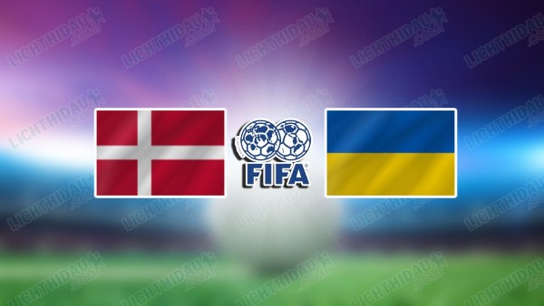 NHẬN ĐỊNH ĐAN MẠCH VS UKRAINE, 23H30 NGÀY 7/6