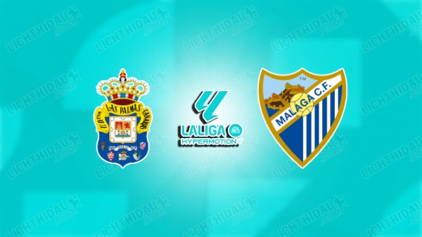 NHẬN ĐỊNH LAS PALMAS VS MALAGA, 02H00 NGÀY 8/6