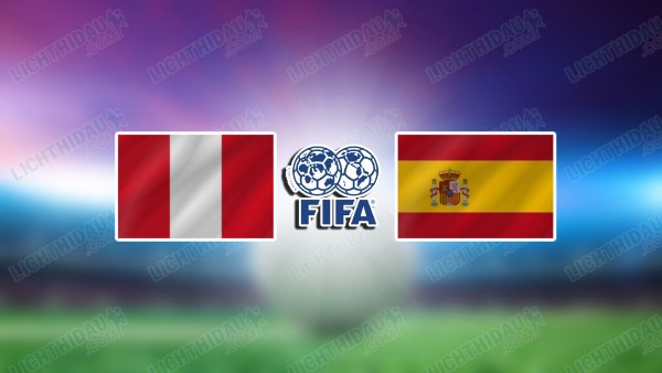 NHẬN ĐỊNH PERU VS TÂY BAN NHA, 09H00 NGÀY 9/6