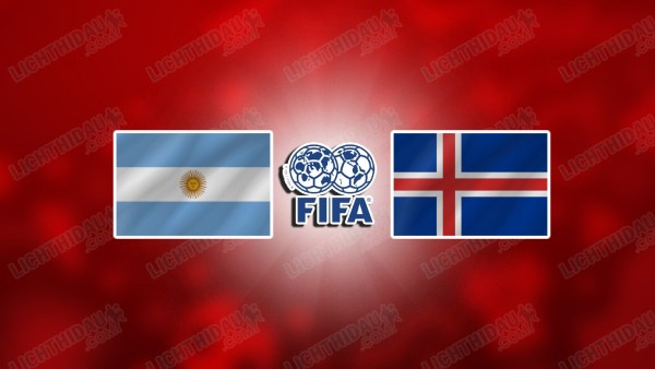 NHẬN ĐỊNH ARGENTINA VS ICELAND, 08H00 NGÀY 10/6