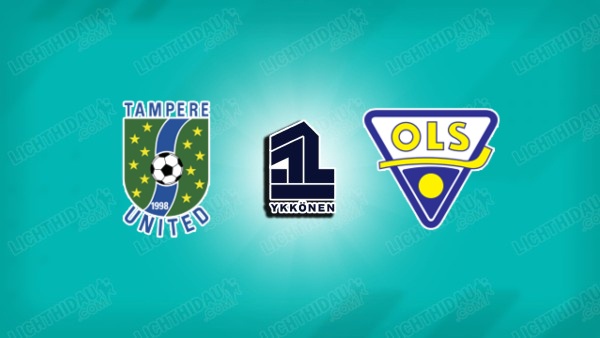 NHẬN ĐỊNH TAMPERE VS OLS OULU, 22H30 NGÀY 11/6