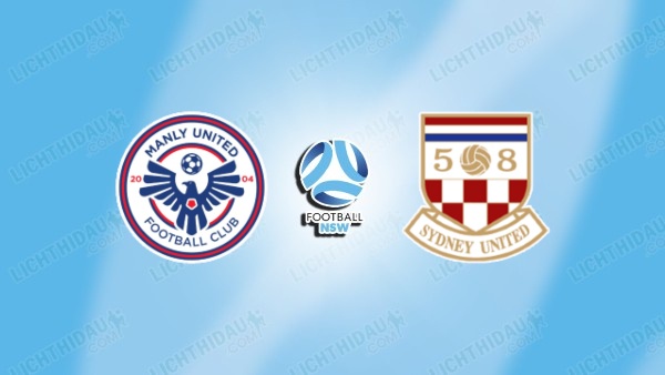 NHẬN ĐỊNH MANLY VS SYDNEY UNITED, 16H30 NGÀY 12/6