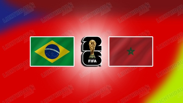 NHẬN ĐỊNH BRAZIL VS MOROCCO, 05H00 NGÀY 14/6