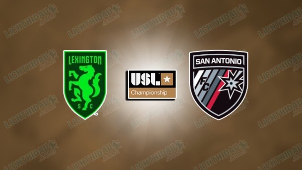NHẬN ĐỊNH LEXINGTON VS SAN ANTONIO, 06H00 NGÀY 14/6