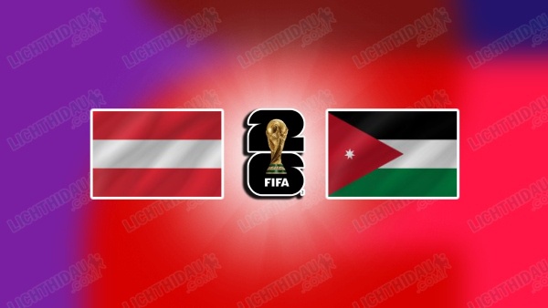 NHẬN ĐỊNH ÁO VS JORDAN, 11H00 NGÀY 17/6